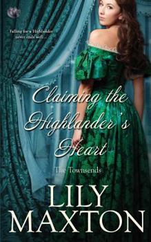 Claiming the Highlander's Heart - Book #4 of the Townsends