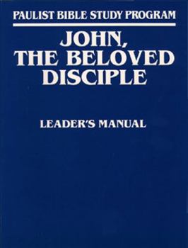 John, the Beloved Disciple (Leader's Guide)