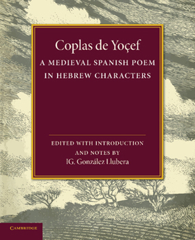 Paperback Coplas de Yoçef: A Medieval Spanish Poem in Hebrew Characters Book