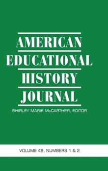 Paperback American Educational History Journal Vol 49 Issue 1 & 2 Book