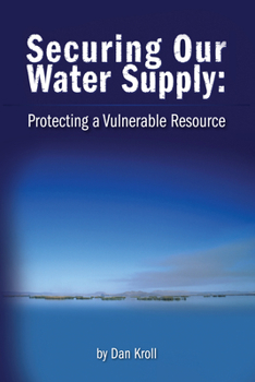 Hardcover Securing Our Water Supply: Protecting a Vulnerable Resource Book