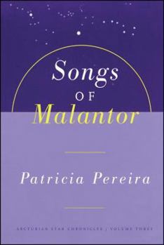 Paperback Songs of Malantor: The Arcturian Star Chronicles Volume Three Book
