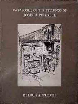Pennell's Etchings: A Complete Catalogue