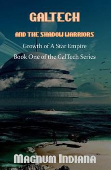 Paperback GalTech and the Shadow Warriors Growth of A Star Empire Book