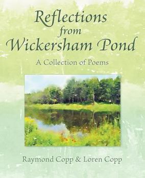 Paperback Reflections from Wickersham Pond: A Collection of Poems Book