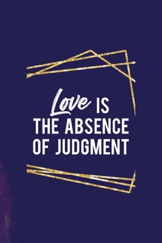Love Is The Absence Of Judgment: All Purpose 6x9 Blank Lined Notebook Journal Way Better Than A Card Trendy Unique Gift Purple Quartz Judgment
