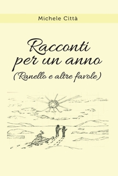 Paperback Racconti per un anno (Ranello e altre favole) [Italian] Book