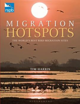 Hardcover Rspb Migration Hotspots: The World's Best Bird Migration Sites Book