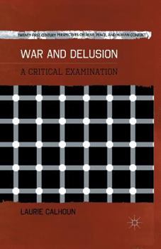 Paperback War and Delusion: A Critical Examination Book
