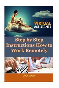 Paperback Virtual Assistants: Step by Step Instructions How to Work Remotely Book