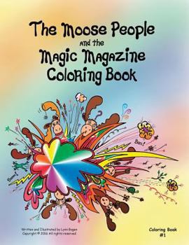 Paperback The Moose People And The Magic Magazine Coloring Book #1 Book