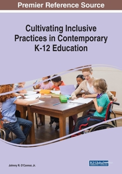 Paperback Cultivating Inclusive Practices in Contemporary K-12 Education Book