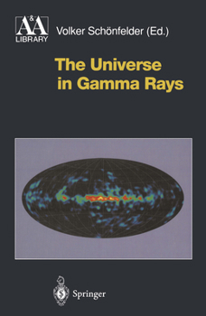 The Universe in Gamma Rays - Book  of the Astronomy and Astrophysics Library