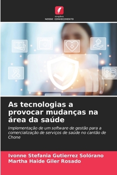 Paperback As tecnologias a provocar mudanças na área da saúde [Portuguese] Book