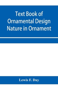 Paperback Text Book of Ornamental Design; Nature in Ornament Book