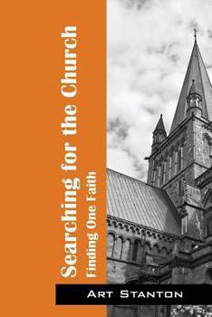 Paperback Searching for the Church: Finding One Faith Book