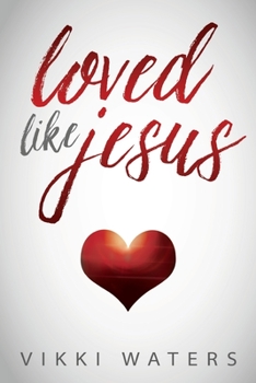 Paperback Loved Like Jesus Book