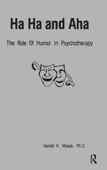 Hardcover Ha, Ha And Aha: The Role Of Humour In Psychotherapy Book
