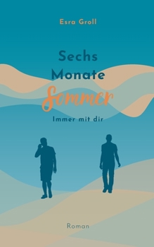 Paperback Sechs Monate Sommer: Immer mit dir [German] Book
