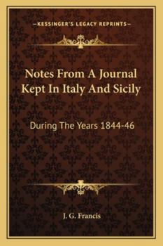 Paperback Notes From A Journal Kept In Italy And Sicily: During The Years 1844-46 Book