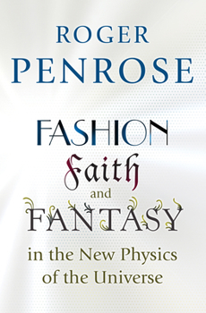 Hardcover Fashion, Faith, and Fantasy in the New Physics of the Universe Book