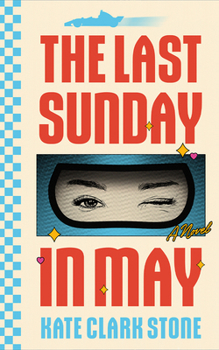 The Last Sunday in May: A Novel