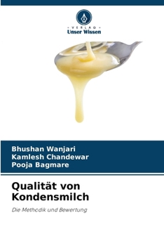 Qualität von Kondensmilch (German Edition)