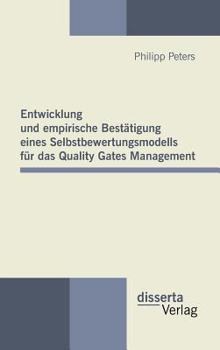 Hardcover Entwicklung und empirische Bestätigung eines Selbstbewertungsmodells für das Quality Gates Management [German] Book
