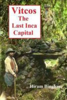 Paperback Vitcos: The Last Inca Capital Book