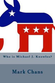 Paperback Who is Michael J. Knowles? Book