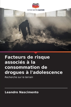 Paperback Facteurs de risque associés à la consommation de drogues à l'adolescence [French] Book