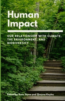 Paperback Human Impact: Our Relationship with Climate, the Environment, and Biodiversity Book