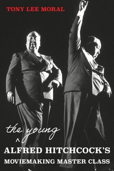 Paperback The Young Alfred Hitchcock's Moviemaking Master Class Book