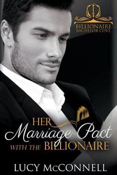 Her Marriage Pact with the Billionaire - Book  of the Billionaire Bachelor Cove
