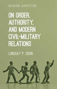 Hardcover On Order, Authority, and Modern Civil-Military Relations Book
