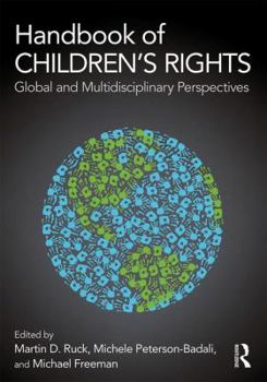 Handbook of Children's Rights: Global and Multidisciplinary Perspectives