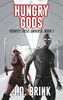 Hungry Gods - Book  of the Identity Crisis Universe