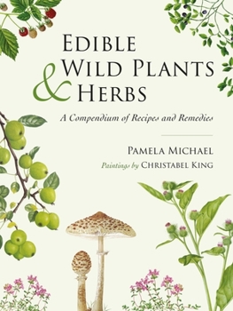 Hardcover Edible Wild Plants and Herbs: A Compendium of Recipes and Remedies Book