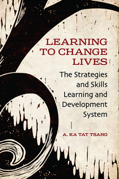 Paperback Learning to Change Lives: The Strategies and Skills Learning and Development System Book