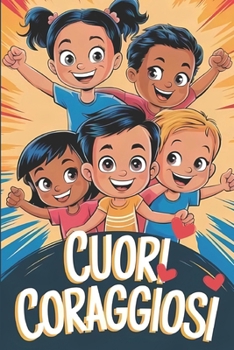 Paperback Cuori coraggiosi [Italian] Book