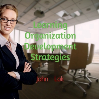 Paperback Learning Organization Development Strategies Book