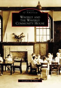Waverly and the Waverly Community House ) - Book  of the Images of America: Pennsylvania
