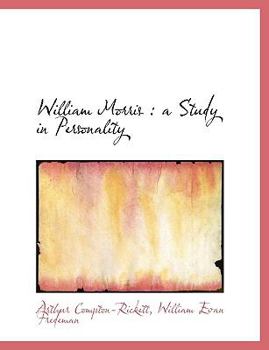 Paperback William Morris: A Study in Personality [Large Print] Book