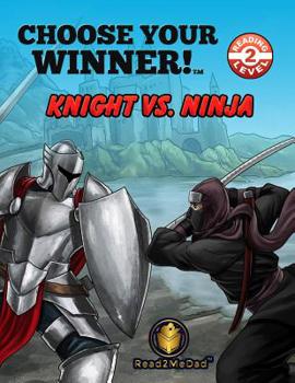 Paperback Choose Your Winner!: Knight vs Ninja Book
