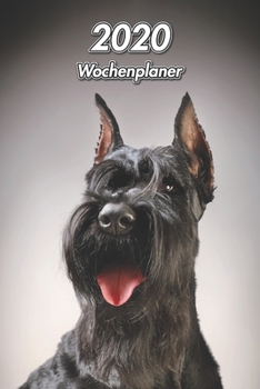 2020 Wochenplaner: Schnauzer | 107 Seiten, 15cm x 23cm ca. A5 | Taschenkalender | Terminplaner | Tagebuch | Terminkalender | Organizer für Hundeliebhaber (German Edition)