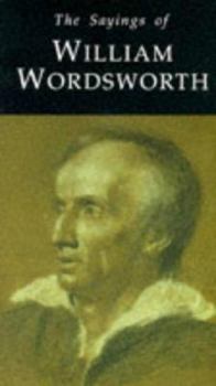 Sayings of William Wordsworth