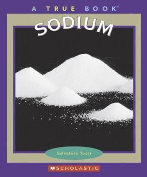 Sodium - Book  of the A True Book