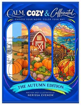 Calm, Cozy & Caffeinated: The Autumn Edition