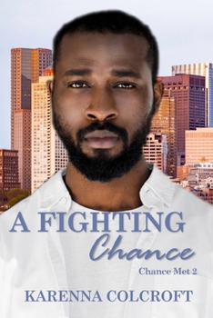 Paperback A Fighting Chance: Chance Met 2 Book