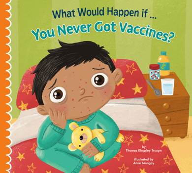 Paperback What Would Happen If You Never Got Vaccines? Book